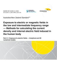 AS/NZS IEC 62226.3.1: 06/04/2021 Exposure to electric or magnetic fields in the low and intermediate frequency range – Methods for calculating the current density and internal electric field induced in the human body, Part 3.1: Exposure to electric fields – Analytical and 2D numerical models