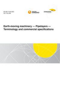 AS ISO 7136: 06/11/2021 Earth-moving machinery – Pipelayers – Terminology and commercial specifications