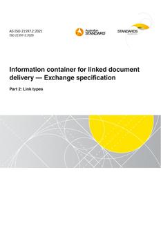 AS ISO 21597.2: 06/11/2021 Information container for linked document delivery – Exchange specification, Part 2: Link types