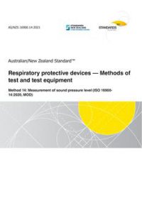 AS/NZS 16900.14: 06/18/2021 Respiratory protective devices – Methods of test and test equipment, Method 14: Measurement of sound pressure level (ISO 16900-14:2020, MOD)