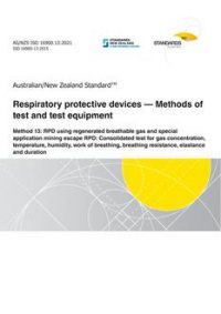 AS/NZS ISO 16900.13: 06/18/2021 Respiratory protective devices – Methods of test and test equipment, Method 13: RPD using regenerated breathable gas and special application mining escape RPD: Consolidated test for gas concentration, temperature, humidity, work of breathing, breathing resistance, elastance and duration