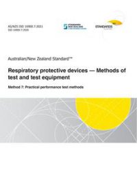 AS/NZS ISO 16900.7: 06/18/2021 Respiratory protective devices – Methods of test and test equipment, Method 7: Practical performance test methods