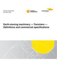 AS ISO 13539: 06/18/2021 Earth-moving machinery – Trenchers – Definitions and commercial specifications
