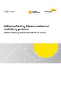AS 2341.30: 06/18/2021 Methods of testing bitumen and related roadmaking products, Method 30: Recovery of residue from bituminous emulsion