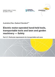 AS/NZS 62841.3.7: 06/25/2021 Electric motor-operated hand-held tools, transportable tools and lawn and garden machinery – Safety, Part 3.7: Particular requirements for transportable wall saws AS/NZS 62841.3.7: 06/25/2021 Electric motor-operated hand-held tools, transportable tools and lawn and garden machinery – Safety, Part 3.7: Particular requirements for transportable wall saws
