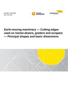 AS ISO 7129: 07/09/2021 Earth-moving machinery – Cutting edges used on tractor-dozers, graders and scrapers – Principal shapes and basic dimensions