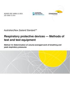 AS/NZS ISO 16900.12: 07/16/2021 Respiratory protective devices – Methods of test and test equipment, Method 12: Determination of volume-averaged work of breathing and peak respiratory pressures AS/NZS ISO 16900.12: 07/16/2021 Respiratory protective devices – Methods of test and test equipment, Method 12: Determination of volume-averaged work of breathing and peak respiratory pressures
