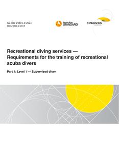 AS ISO 24801.1: 08/20/2021 Recreational diving services – Requirements for the training of recreational scuba divers, Part 1: Level 1 – Supervised diver