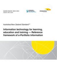 AS/NZS ISO/IEC 20013: 08/20/2021 Information technology for learning, education and training – Reference framework of e-Portfolio information