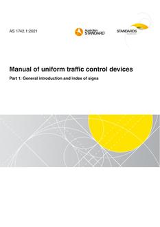 AS 1742.1: 08/20/2021 Manual of uniform traffic control devices, Part 1: General introduction and index of signs AS 1742.1: 08/20/2021 Manual of uniform traffic control devices, Part 1: General introduction and index of signs