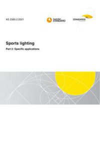 AS 2560.2: 08/27/2021 Sports lighting, Part 2: Specific applications