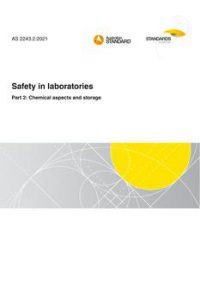 AS 2243.2: 09/10/2021 Safety in laboratories, Part 2: Chemical aspects and storage