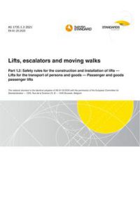 AS 1735.1.2: 09/17/2021 Lifts, escalators and moving walks, Part 1.2: Safety rules for the construction and installation of lifts – Lifts for the transport of persons and goods – Passenger and goods passenger lifts
