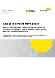 AS 1735.1.4: 09/24/2021 Lifts, escalators and moving walks, Part 1.4: Safety rules for the construction and installation of lifts – Existing lifts – Rules for the improvement of safety of existing passenger and goods passenger lifts