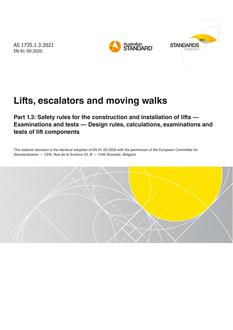 AS 1735.1.3: 09/24/2021 Lifts, escalators and moving walks, Part 1.3: Safety rules for the construction and installation of lifts – Examinations and tests – Design rules, calculations, examinations and tests of lift components