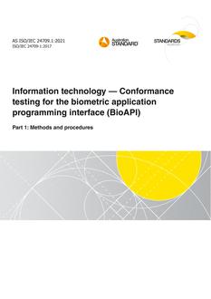 AS ISO/IEC 24709.1: 10/01/2021 Information technology – Conformance testing for the biometric application programming interface (BioAPI), Part 1: Methods and procedures