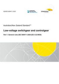 AS/NZS 60947.1: 10/22/2021 Low-voltage switchgear and controlgear, Part 1: General rules (IEC 60947-1:2020 (ED. 6.0) MOD)