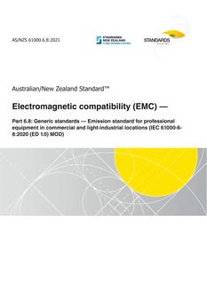 AS/NZS 61000.6.8: 10/22/2021 Electromagnetic compatibility (EMC), Part 6.8: Generic standards – Emission standard for professional equipment in commercial and light-industrial locations (IEC 61000-6-8:2020 (ED 1.0) MOD)