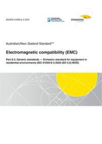 AS/NZS 61000.6.3: 10/22/2021 Electromagnetic compatibility (EMC), Part 6.3: Generic standards – Emission standard for equipment in residential environments (IEC 61000-6-3:2020 (ED 3.0) MOD)