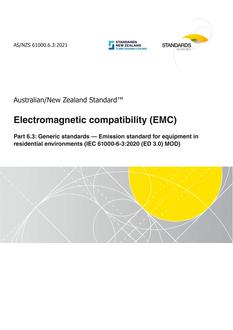 AS/NZS 61000.6.3: 10/22/2021 Electromagnetic compatibility (EMC), Part 6.3: Generic standards – Emission standard for equipment in residential environments (IEC 61000-6-3:2020 (ED 3.0) MOD) AS/NZS 61000.6.3: 10/22/2021 Electromagnetic compatibility (EMC), Part 6.3: Generic standards – Emission standard for equipment in residential environments (IEC 61000-6-3:2020 (ED 3.0) MOD)