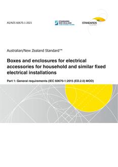AS/NZS 60670.1: 10/22/2021 Boxes and enclosures for electrical accessories for household and similar fixed electrical installations, Part 1: General requirements (IEC 60670-1:2015 (ED.2.0) MOD)