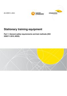 AS 20957.1: 10/29/2021 Stationary training equipment, Part 1: General safety requirements and test methods (ISO 20957-1:2013, MOD)