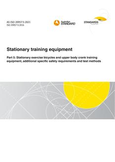 AS ISO 20957.5: 10/29/2021 Stationary training equipment, Part 5: Stationary exercise bicycles and upper body crank training equipment, additional specific safety requirements and test methods