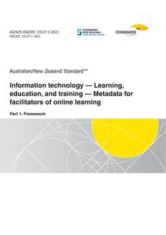 AS/NZS ISO/IEC 23127.1: 10/29/2021 Information technology – Learning, education, and training – Metadata for facilitators of online learning, Part 1: Framework