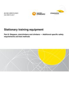 AS ISO 20957.8: 10/29/2021 Stationary training equipment, Part 8: Steppers, stairclimbers and climbers – Additional specific safety requirements and test methods