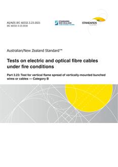 AS/NZS IEC 60332.3.23: 10/29/2021 Tests on electric and optical fibre cables under fire conditions, Part 3.23: Test for vertical flame spread of vertically-mounted bunched wires or cables – Category B