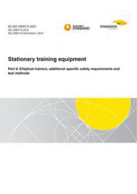 AS ISO 20957.9: 10/29/2021 Stationary training equipment, Part 9: Elliptical trainers, additional specific safety requirements and test methods