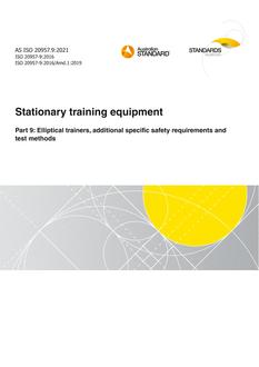 AS ISO 20957.9: 10/29/2021 Stationary training equipment, Part 9: Elliptical trainers, additional specific safety requirements and test methods