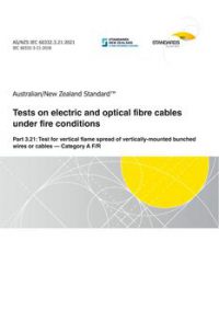 AS/NZS IEC 60332.3.21: 10/29/2021 Tests on electric and optical fibre cables under fire conditions, Part 3.21: Test for vertical flame spread of vertically-mounted bunched wires or cables – Category A F/R