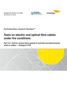 AS/NZS IEC 60332.3.21: 10/29/2021 Tests on electric and optical fibre cables under fire conditions, Part 3.21: Test for vertical flame spread of vertically-mounted bunched wires or cables – Category A F/R