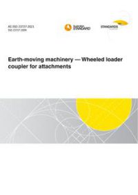 AS ISO 23727: 11/05/2021 Earth-moving machinery – Wheeled loader coupler for attachments