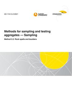 AS 1141.3.2: 11/26/2021 Methods for sampling and testing aggregates – Sampling, Method 3.2: Rock spalls and boulders AS 1141.3.2: 11/26/2021 Methods for sampling and testing aggregates – Sampling, Method 3.2: Rock spalls and boulders