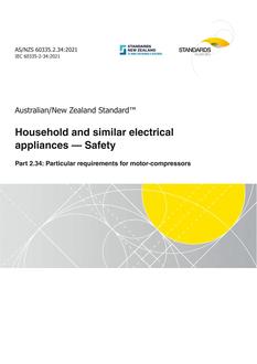 AS/NZS 60335.2.34: 11/26/2021 Household and similar electrical appliances – Safety, Part 2.34: Particular requirements for motor-compressors