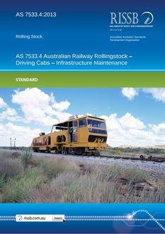 AS 7533.4: 03/21/2013 Australian Railway Rollingstock – Driving Cabs, Part 4: Infrastructure Maintenance