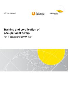 AS 2815.1: 12/17/2021 Training and certification of occupational divers, Part 1: Occupational SCUBA diver AS 2815.1: 12/17/2021 Training and certification of occupational divers, Part 1: Occupational SCUBA diver