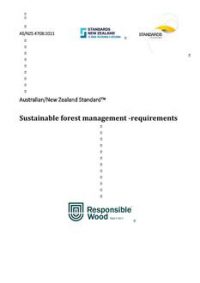 AS/NZS 4708: 12/08/2021 Sustainable forest management – Requirements