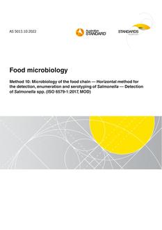 AS 5013.10: 01/21/2022 Food microbiology, Method 10: Microbiology of the food chain – Horizontal method for the detection, enumeration and serotyping of Salmonella – Detection of Salmonella spp. (ISO 6579-1:2017, MOD)