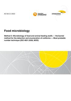 AS 5013.3: 02/04/2022 Food microbiology, Method 3: Microbiology of food and animal feeding stuffs – Horizontal method for the detection and enumeration of coliforms – Most probable number technique (ISO 4831:2006, MOD) AS 5013.3: 02/04/2022 Food microbiology, Method 3: Microbiology of food and animal feeding stuffs – Horizontal method for the detection and enumeration of coliforms – Most probable number technique (ISO 4831:2006, MOD)