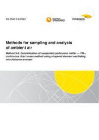 AS 3580.9.8: 03/04/2022 Methods for sampling and analysis of ambient air, Method 9.8: Determination of suspended particulate matter – PM10 continuous direct mass method using a tapered element oscillating microbalance analyser