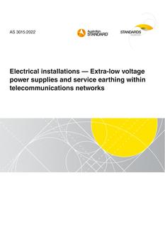 AS 3015: 03/11/2022 Electrical installations – Extra-low voltage power supplies and service earthing within telecommunications networks
