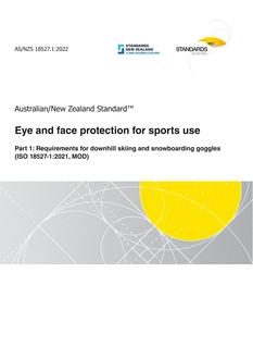 AS/NZS 18527.1: 03/25/2022 Eye and face protection for sports use, Part 1: Requirements for downhill skiing and snowboarding goggles (ISO 18527-1:2021, MOD)