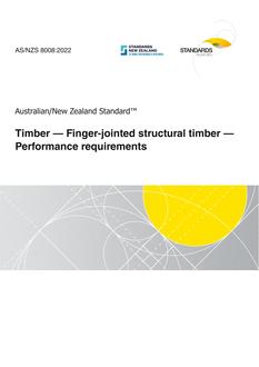 AS/NZS 8008: 03/25/2022 Timber – Finger-jointed structural timber – Performance requirements AS/NZS 8008: 03/25/2022 Timber – Finger-jointed structural timber – Performance requirements