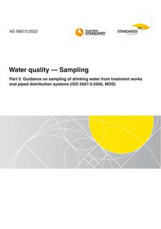 AS 5667.5: 04/01/2022 Water quality – Sampling, Part 5: Guidance on sampling of drinking water from treatment works and piped distribution systems (ISO 5667-5:2006, MOD)