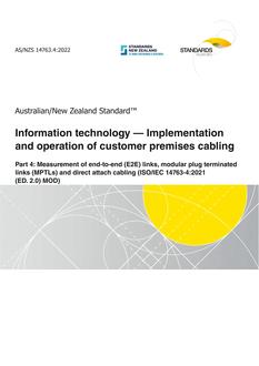 AS/NZS 14763.4: 04/22/2022 Information technology – Implementation and operation of customer premises cabling, Part 4: Measurement of end-to-end (E2E) links, modular plug terminated links (MPTLs) and direct attach cabling (ISO/IEC 14763-4:2021 (ED. 2.0) MOD)