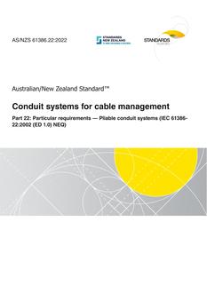 AS/NZS 61386.22: 04/29/2022 Conduit systems for cable management, Part 22: Particular requirements – Pliable conduit systems (IEC 61386-22:2002 (ED 1.0) NEQ)