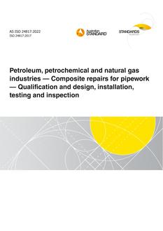 AS ISO 24817: 05/13/2022 Petroleum, petrochemical and natural gas industries – Composite repairs for pipework – Qualification and design, installation, testing and inspection